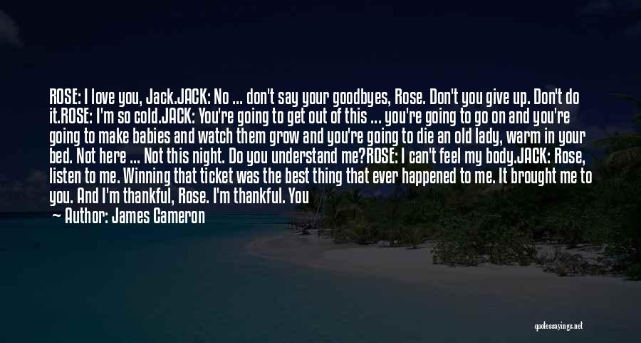 Can't Give Up On Love Quotes By James Cameron