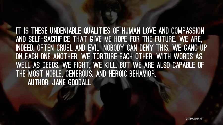 Can't Give Up On Love Quotes By Jane Goodall