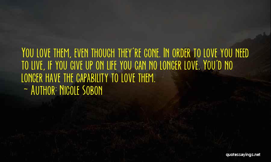 Can't Give Up On Love Quotes By Nicole Sobon
