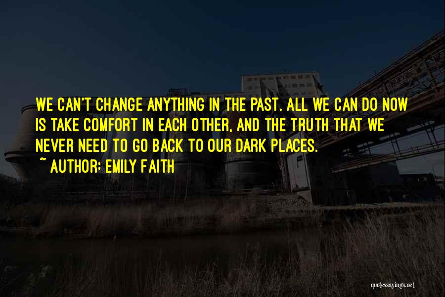 Can't Go Back To The Past Quotes By Emily Faith