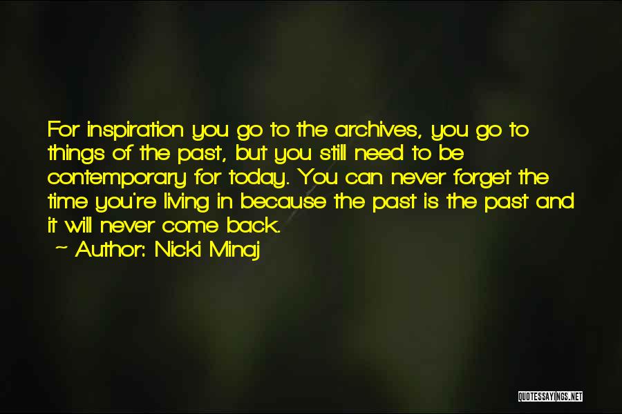 Can't Go Back To The Past Quotes By Nicki Minaj