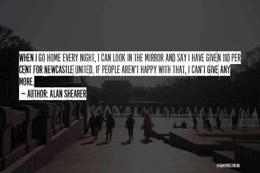 Can't Go Home Quotes By Alan Shearer