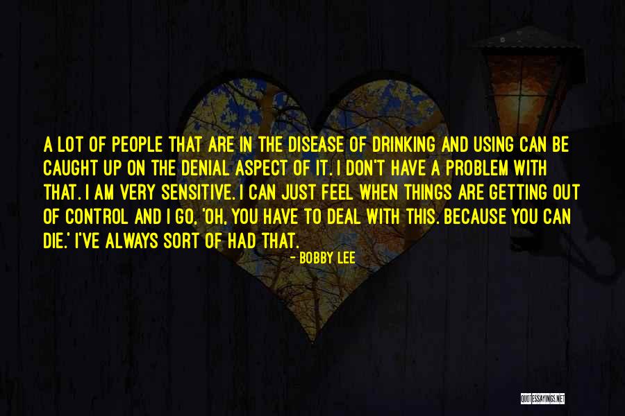 Can't Go On Quotes By Bobby Lee