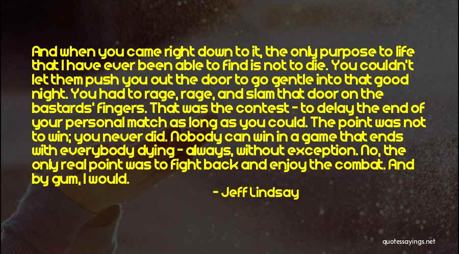 Can't Go On Quotes By Jeff Lindsay