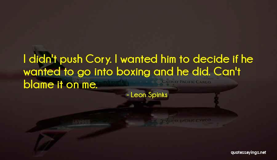 Can't Go On Quotes By Leon Spinks