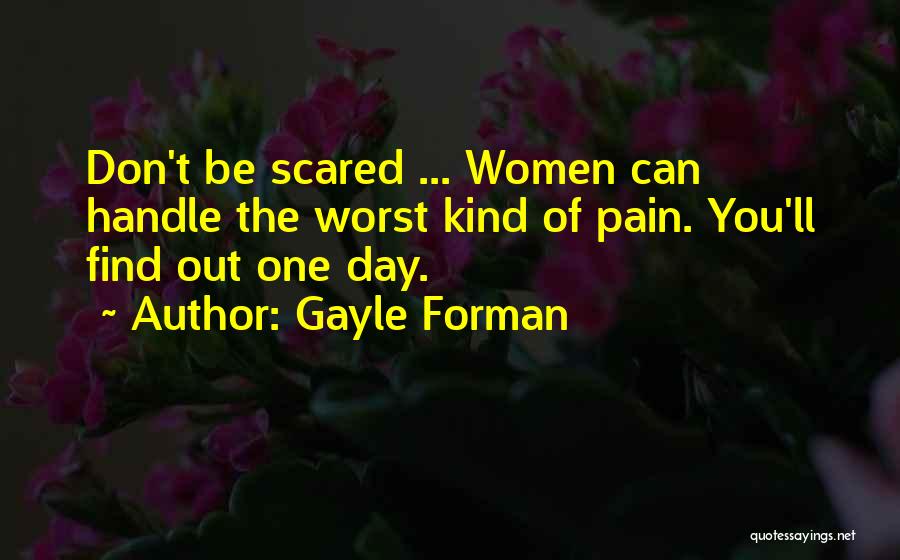 Can't Handle Me At My Worst Quotes By Gayle Forman