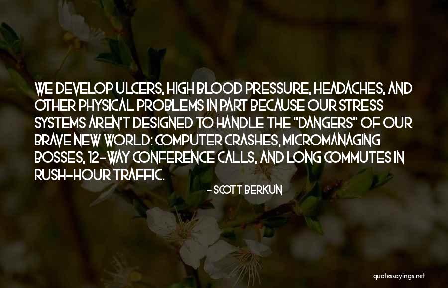 Cant Handle Stress Quotes By Scott Berkun Cant Handle Stress Quotes By Scott Berkun