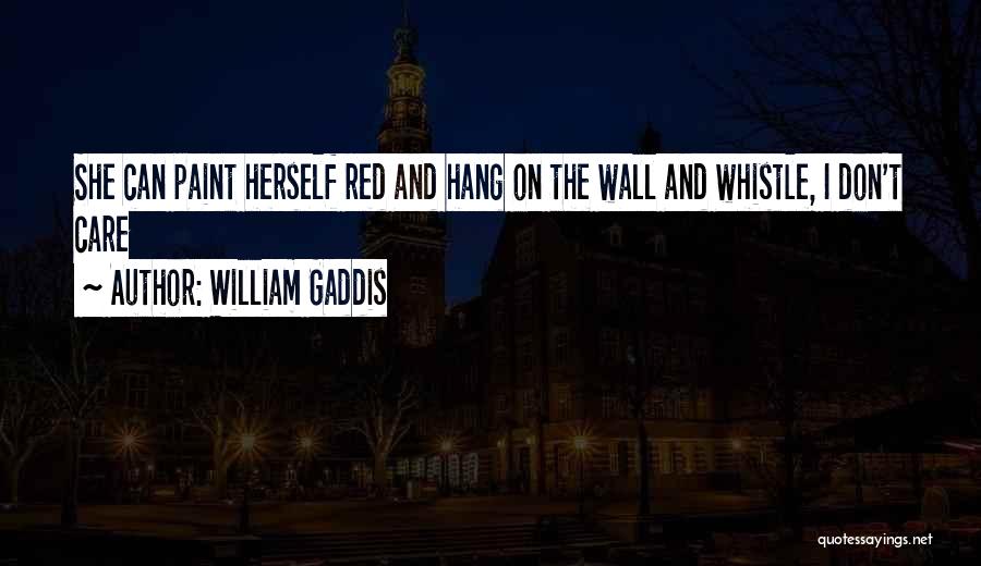 Can't Hang Quotes By William Gaddis