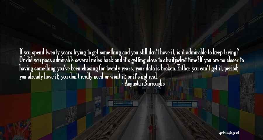 Can't Have Something You Want Quotes By Augusten Burroughs