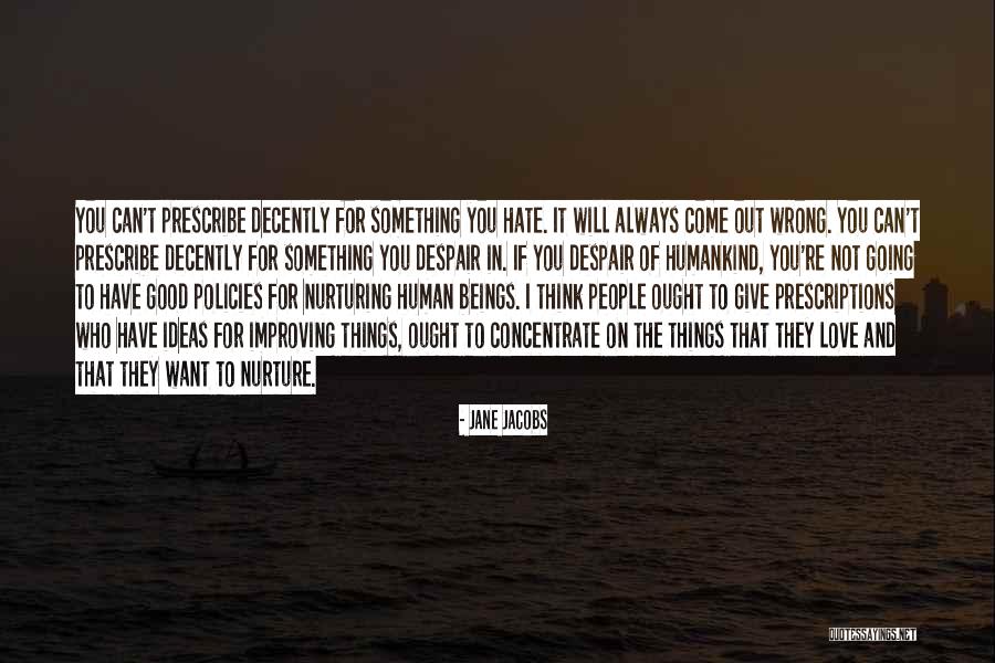 Can't Have Something You Want Quotes By Jane Jacobs