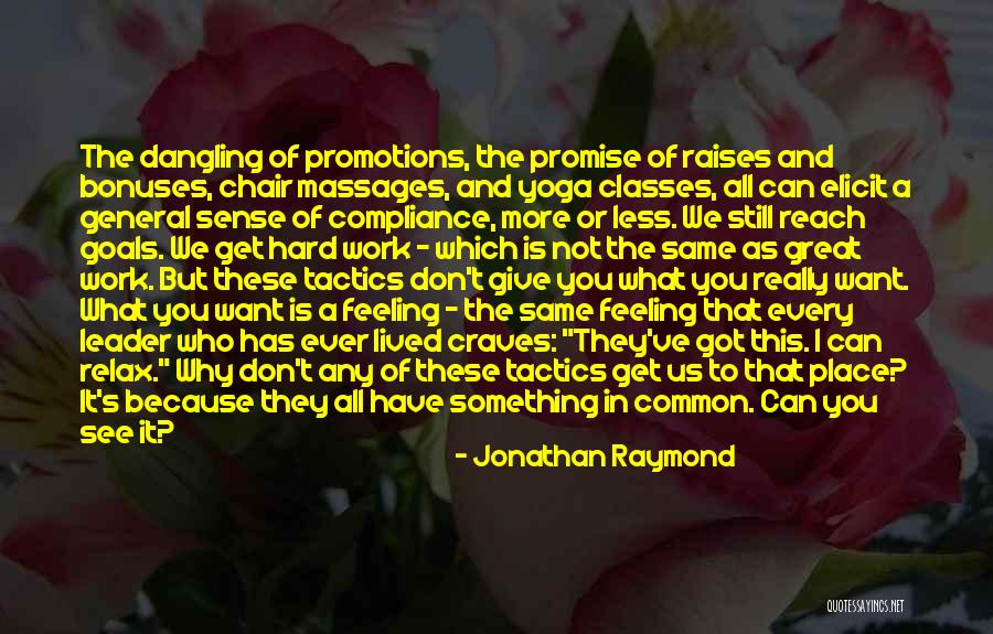 Can't Have Something You Want Quotes By Jonathan Raymond