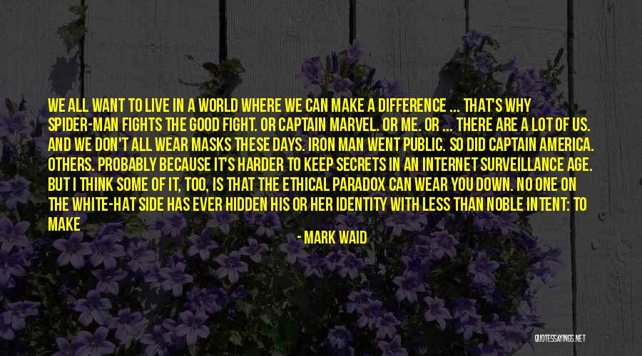 Can't Have Something You Want Quotes By Mark Waid