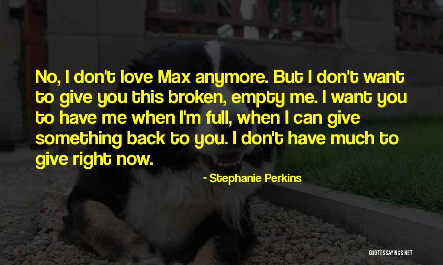 Can't Have Something You Want Quotes By Stephanie Perkins