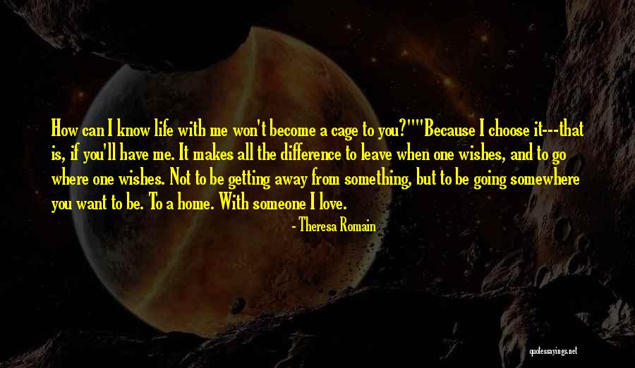 Can't Have Something You Want Quotes By Theresa Romain