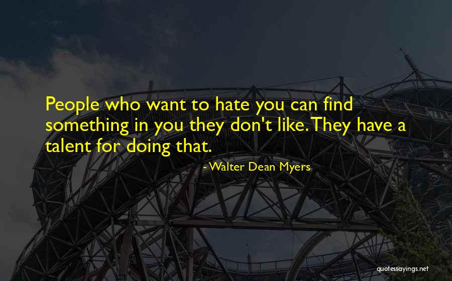 Can't Have Something You Want Quotes By Walter Dean Myers