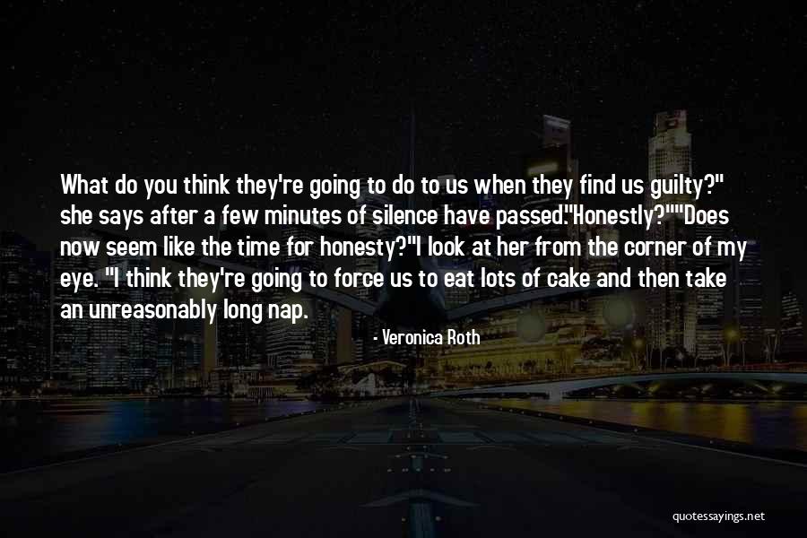 Cant Have Your Cake And Eat It Quotes By Veronica Roth Cant Have Your Cake And Eat It Quotes By Veronica Roth