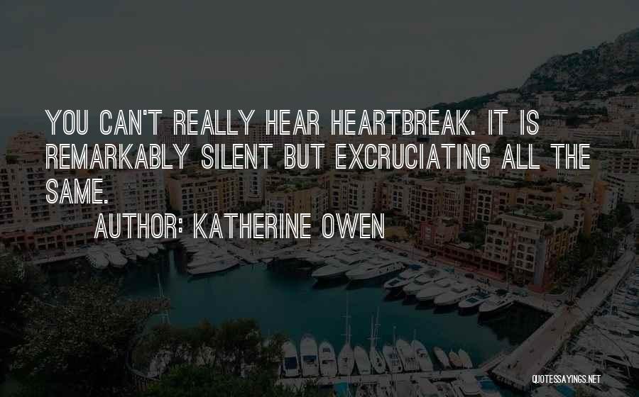 Can't Hear You Quotes By Katherine Owen