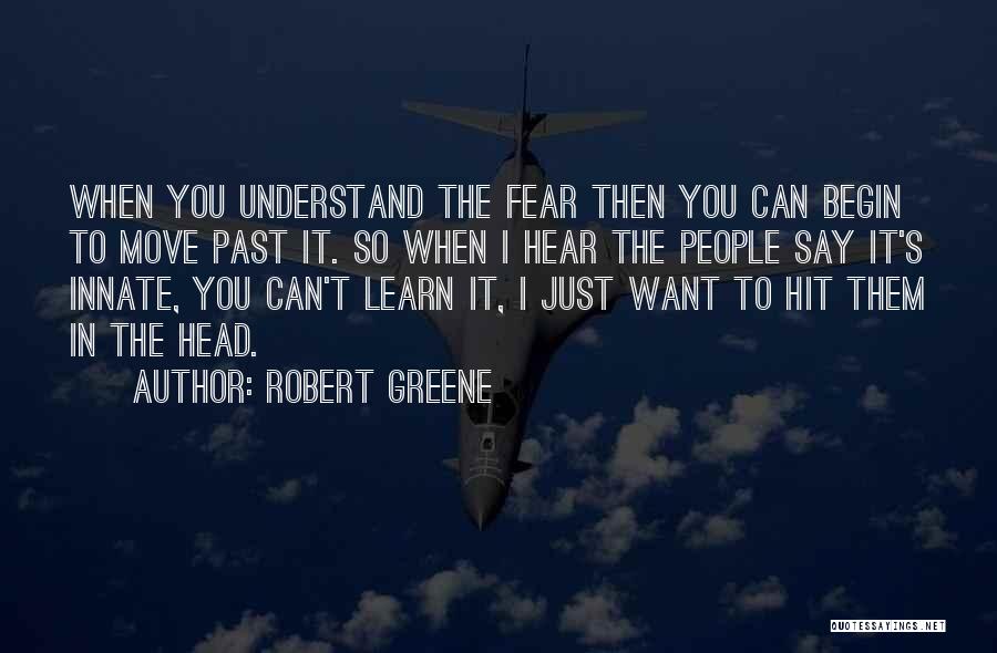 Can't Hear You Quotes By Robert Greene