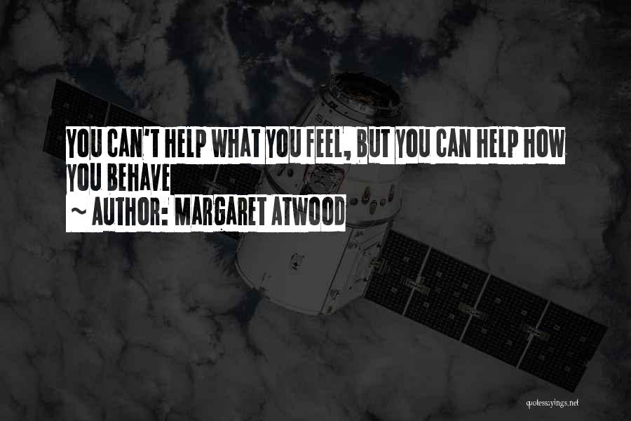 Cant Help Someone Quotes By Margaret Atwood