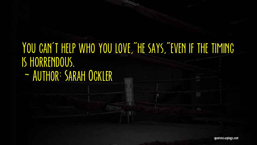 Can't Help Who You Love Quotes By Sarah Ockler