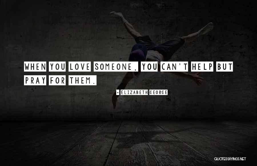 Can't Help You Love Quotes By Elizabeth George