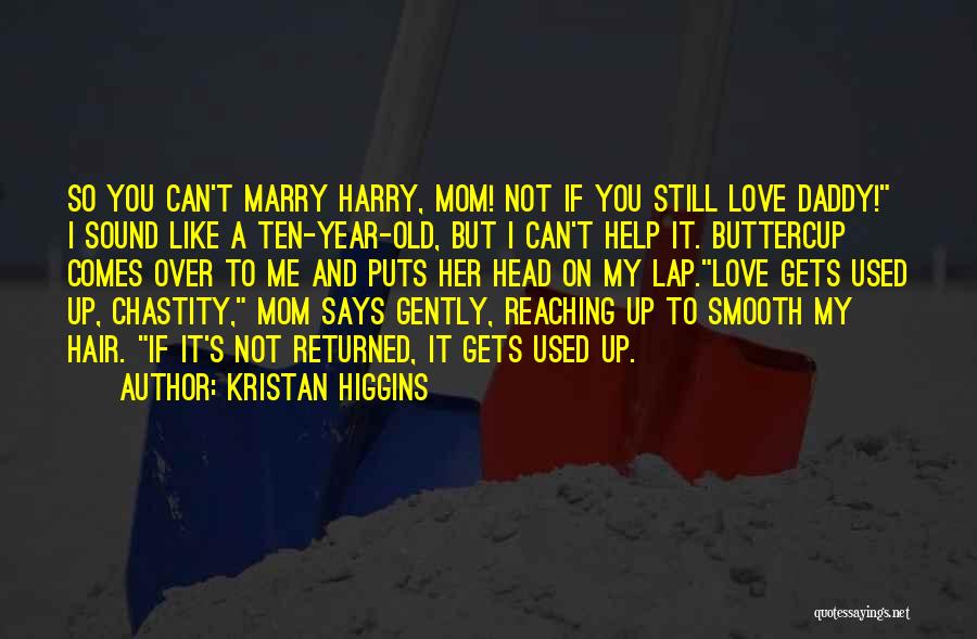 Can't Help You Love Quotes By Kristan Higgins