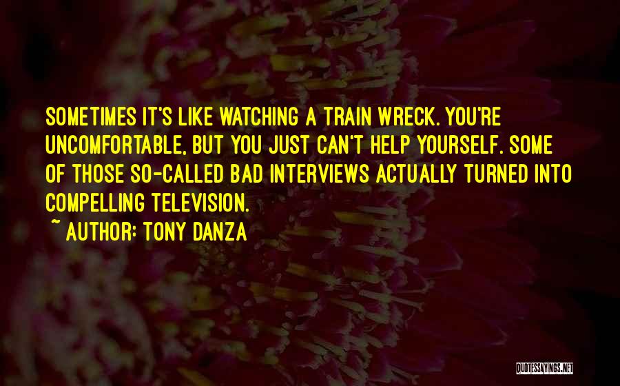 Can't Help Yourself Quotes By Tony Danza