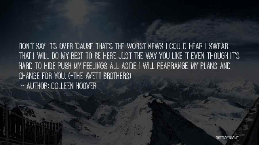 Can't Hide Feelings Quotes By Colleen Hoover