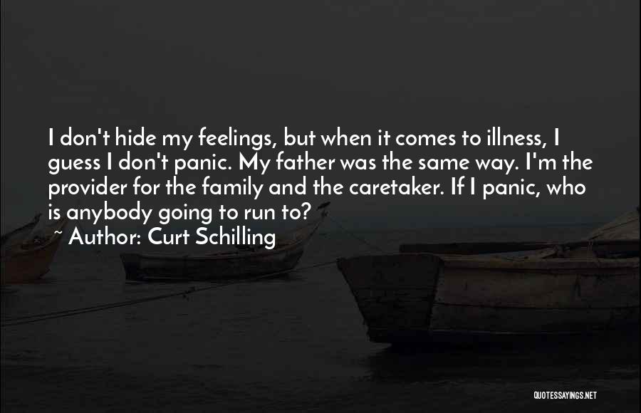 Can't Hide Feelings Quotes By Curt Schilling