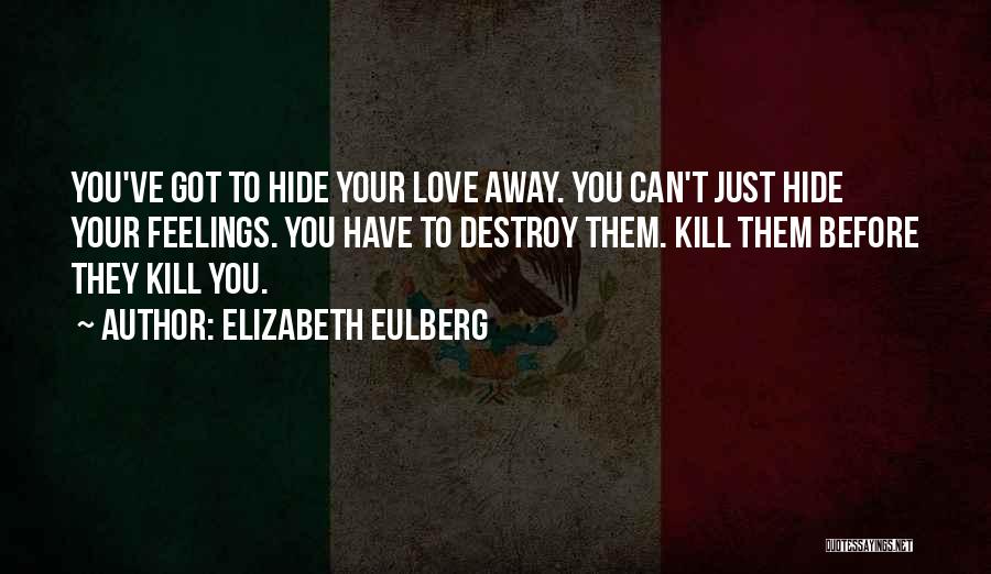 Can't Hide Feelings Quotes By Elizabeth Eulberg