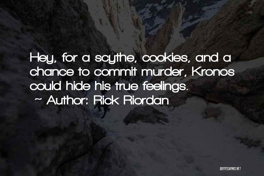 Can't Hide Feelings Quotes By Rick Riordan