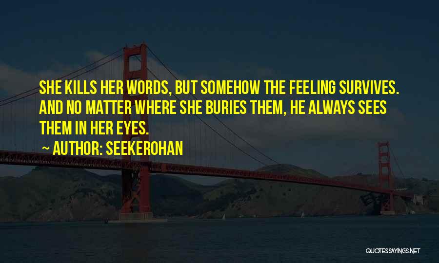 Can't Hide Feelings Quotes By Seekerohan