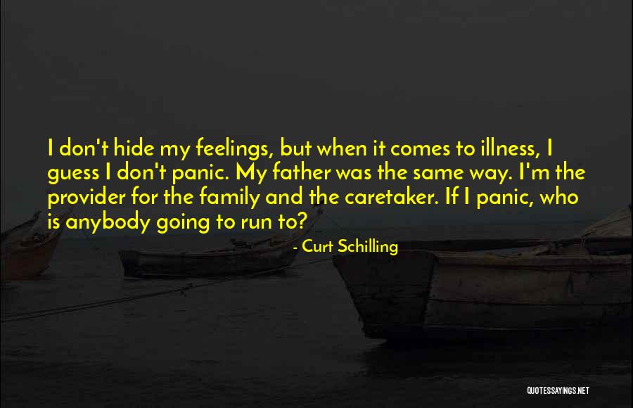 Can't Hide The Feelings Quotes By Curt Schilling