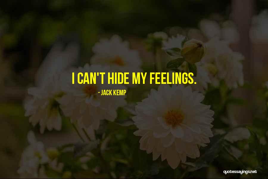 Can't Hide The Feelings Quotes By Jack Kemp