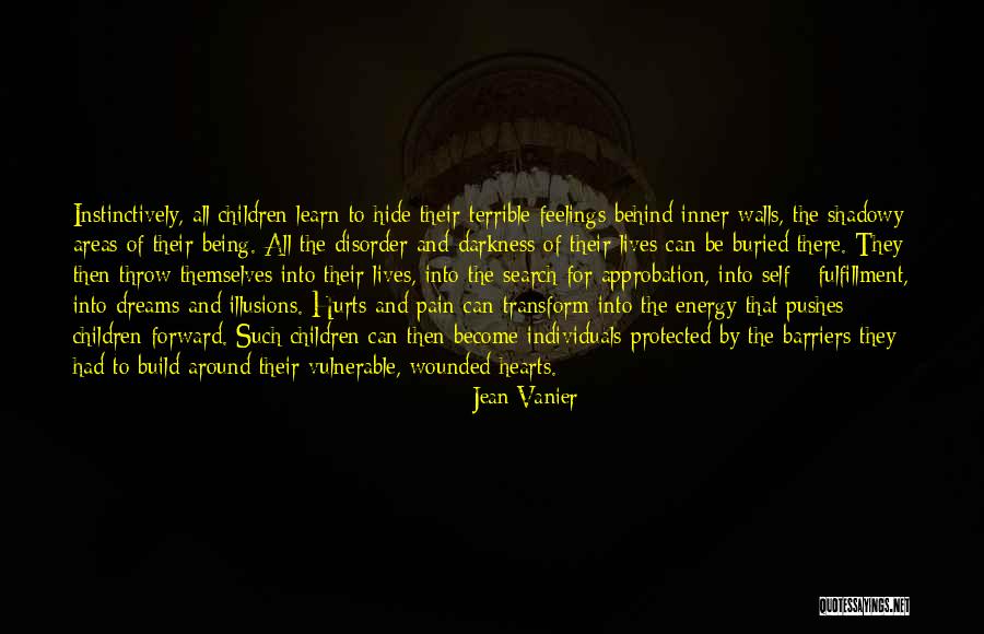 Can't Hide The Feelings Quotes By Jean Vanier