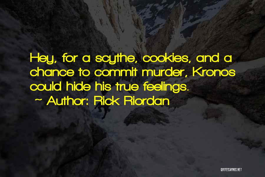 Can't Hide The Feelings Quotes By Rick Riordan