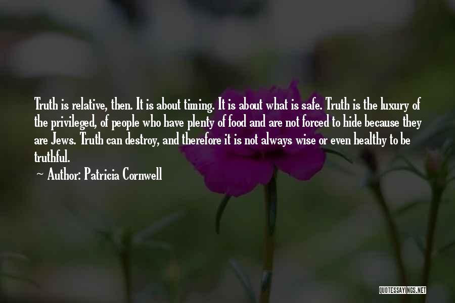Can't Hide The Truth Quotes By Patricia Cornwell
