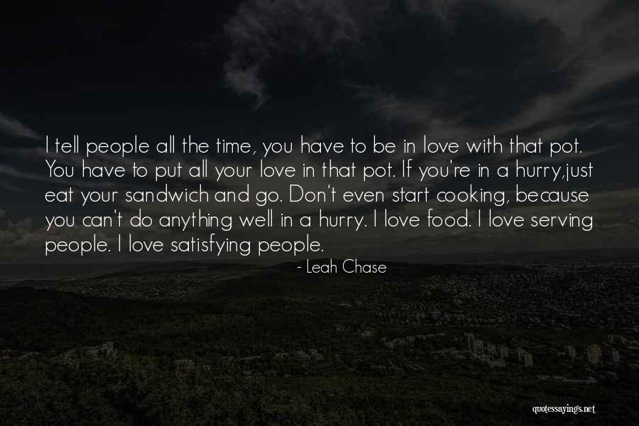 Can't Hurry Love Quotes By Leah Chase