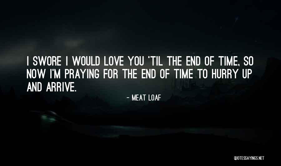 Can't Hurry Love Quotes By Meat Loaf