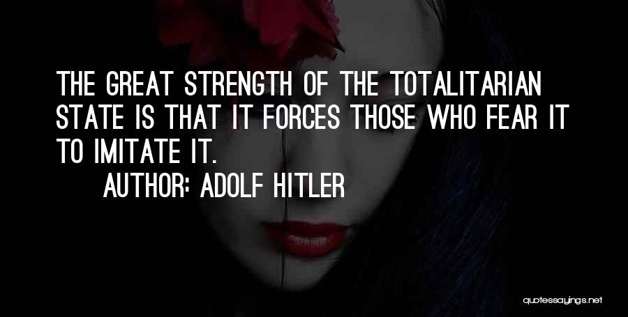 Can't Imitate Me Quotes By Adolf Hitler