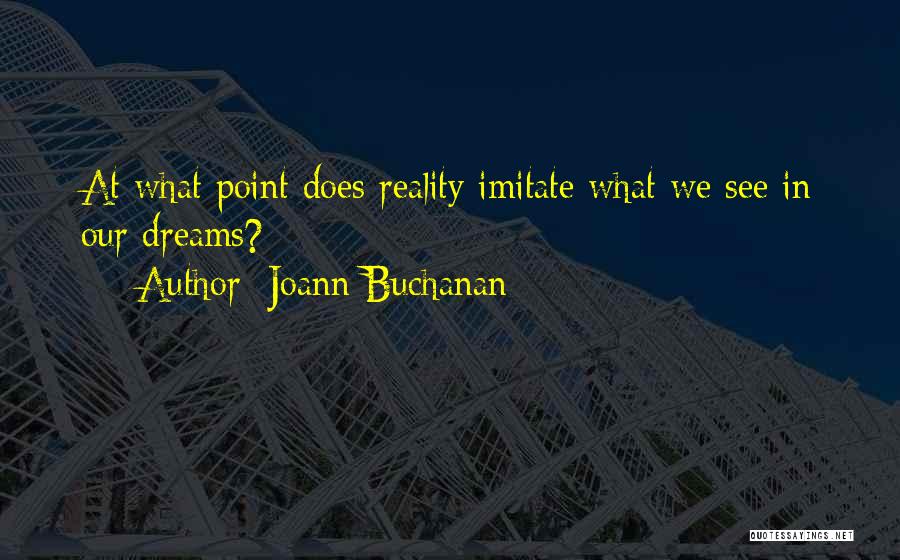 Can't Imitate Me Quotes By Joann Buchanan