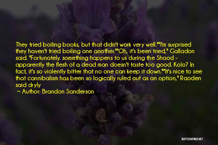 Can't Keep A Man Quotes By Brandon Sanderson