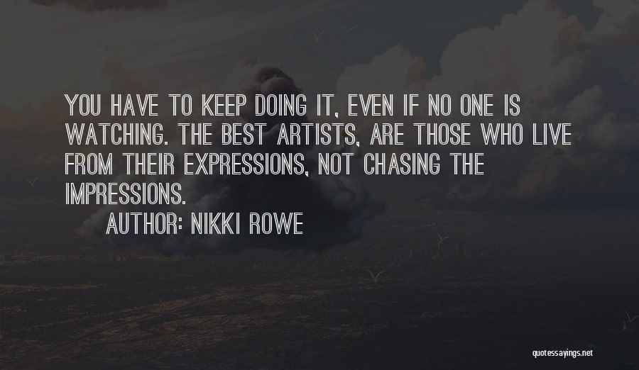 Can't Keep Chasing You Quotes By Nikki Rowe