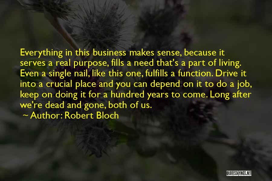 Can't Keep Doing This Quotes By Robert Bloch