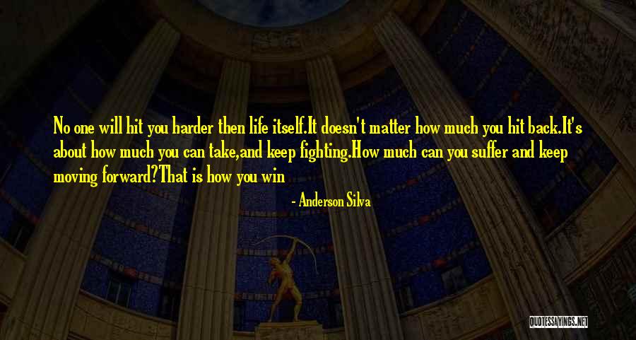 Can't Keep Fighting Quotes By Anderson Silva