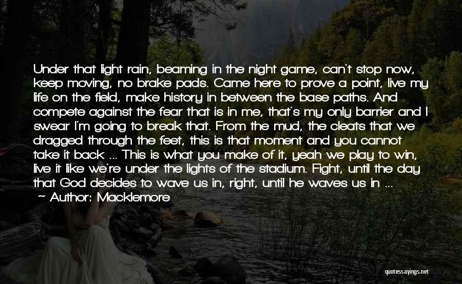 Can't Keep Fighting Quotes By Macklemore