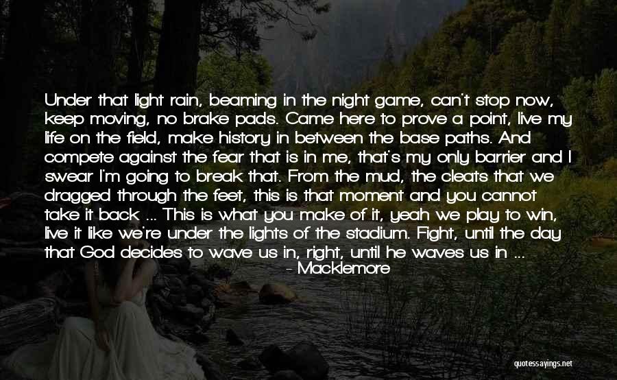 Can't Keep Fighting Quotes By Macklemore