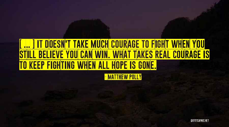 Can't Keep Fighting Quotes By Matthew Polly