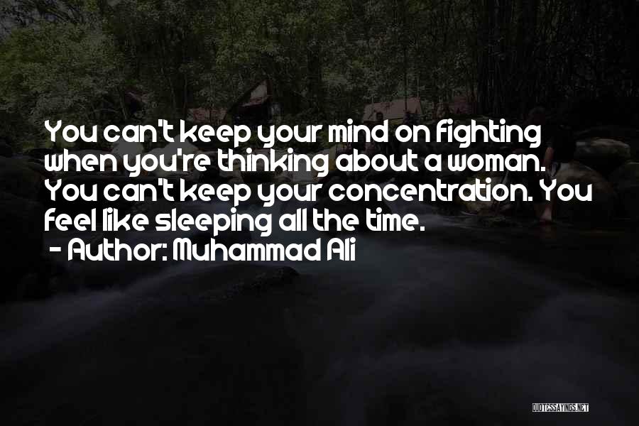 Can't Keep Fighting Quotes By Muhammad Ali