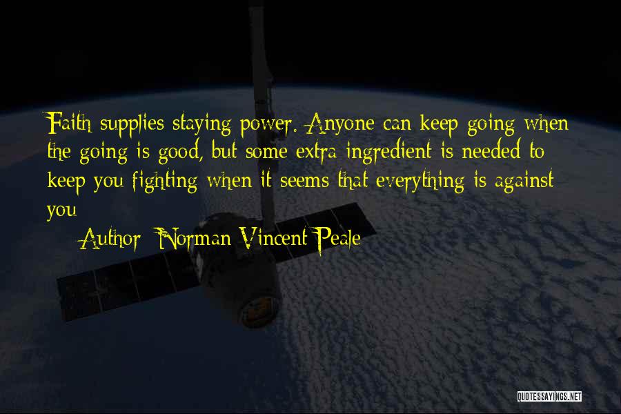 Can't Keep Fighting Quotes By Norman Vincent Peale
